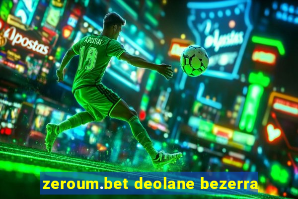 zeroum.bet deolane bezerra